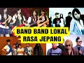 Lagu BAND INDONESIA YANG MENGADAPTASI GAYA BERMUSIK JEPANG KE DALAM BAND NYA