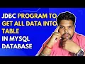 JDBC Program to Get Data from MySql Database Table Advance Java Concepts JDBC