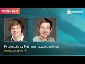 Protecting Python Applications Safeguard Your IP