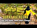 Download Lagu GUPAY KATRESNA.,LAGU SUNDA LAWAS ENAK DIDENGAR,DI IRINGI PERJALANAN MENUJU PELOSOK PEDESAAN