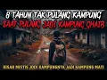 Download Lagu 8 TAHUN TAK PULANG, SAAT PULANG SUDAH JADI KAMPUNG GHAIB - cerita horor - cerita mistis