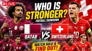 Qatar vs Switzerland – WHO WILL WIN THIS SHOCK MATCH? 😱🔥