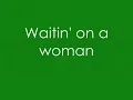 waitin' on a woman brad paisley