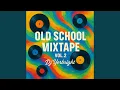 Download Lagu OLD SCHOOL VOL 2 (MIXTAPE)