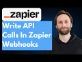 How to Write API Calls in Zapier Webhooks by Zapier and API Requests Full Guide 2026