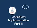 linkedlist implementation in java - part II
