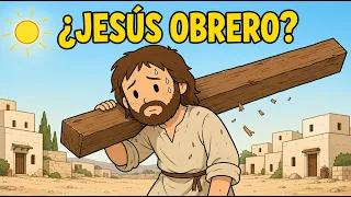 ¿Qué hacía Jesús todo el día antes de cumplir 30 años?