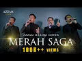 Download Lagu MERAH SAGA - SHOUTUL HAROKAH | AZZAM HAROKI COVER