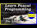 For Loops - Pascal Tutorial Part 7