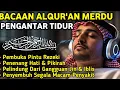 Download Lagu MUROTTAL MERDU PENGANTAR TIDUR,AYAT KURSI, ALWAQIAH,ALMULK,AR RAHMAN,YASIN,BY:Alaa Aqel