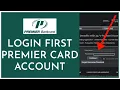 How To Login First Premier Credit Card Account First Premier Credit Card Sign In 2023