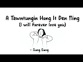 A Tawntungin Hong It Den Ning - Sung Sung (Official Lyric Video)
