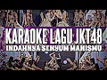 Download Lagu KARAOKE JKT48 - Indahnya senyum manismu