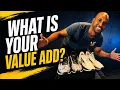 What Is Your Value Add Stop Selling Yourself Short Move Swiftly Thought