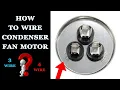 How to Wire a Condenser Fan Motor