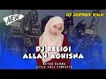 Download Lagu DJ RELIGI - ALLAH AGHISNA || MEYDA RAHMA -STYLE FULL SIMPATIK - DJ GUFRON RMX VIRAL TIKTOK 2025 ‼️