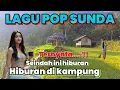 Download Lagu LAGU POP SUNDA || TERNYATA SEINDAH INI HIBURAN DI KAMPUNG #tembangkatineungofficial 
