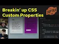 Breakin Up CSS Custom Properties