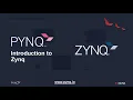 PYNQ Introduction to Zynq