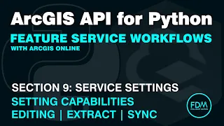Enable Editing Sync and Extract on a Feature Service in ArcGIS Online with the ArcGIS API for Python
