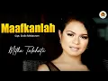 Download Lagu MAAFKANLAH - Mitha Talahatu