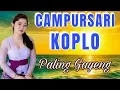 Download Lagu 1 JAM FULL CAMPURSARI KOPLO DANGDUT PALING GAYENG - BUKTIKAN AUDIO NYA
