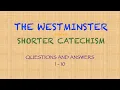 The Westminster Shorter Catechism - Questions 1