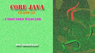 Core Java - Bangla Tutorial Unbounded Wildcard
