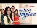 Download Lagu Live Streaming Indosiar Mega Series Istri Impian, Tayang Kamis 2 Desember 2021 Pukul 16.00 WIB
