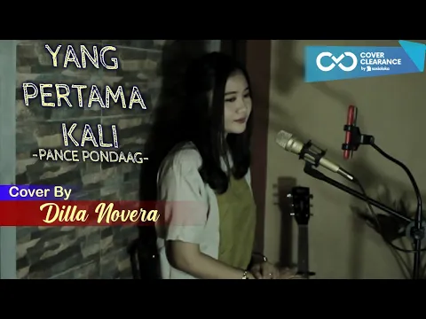Download MP3 YANG PERTAMA KALI - PANCE PONDAAG - COVER BY DILLA NOVERA