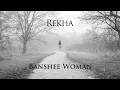 Lagu REKHA - Banshee Woman (Official Video)
