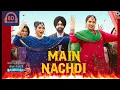 Main Nachdi (8D Audio) 🎧 | Saunkan Saunkanay 2 | Ammy Virk, Nimrat Khaira | Use Headphones