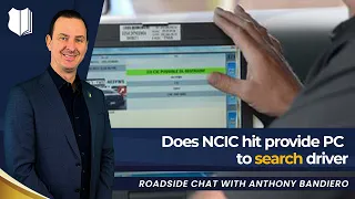 Ep Does NCIC hit provide PC to search driver
