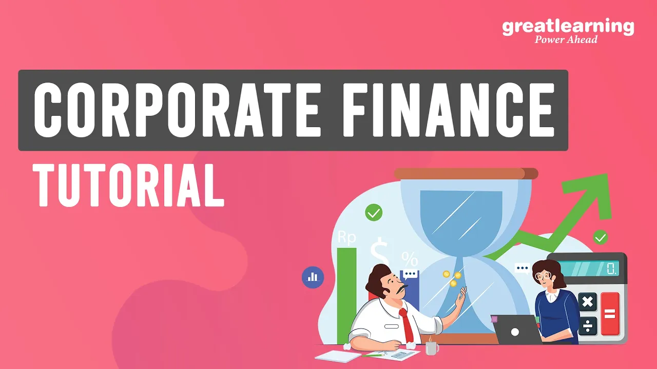 Introduction to Corporate Finance | Corporate Finance Tutorial | Great Learning