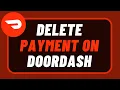 How To Delete Payment Method on DoorDash