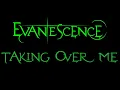 Download Lagu Evanescence - Taking Over Me Lyrics (Fallen)
