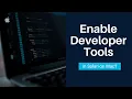 How To Enable Developer Tools Menu In Safari On Mac