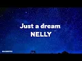 Nelly - Just a dream (lyrics)