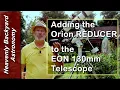 Adding the Orion 0 8x to the EON 130mm Refractor Telescope
