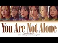 GFRIEND (여자친구) - 'You Are Not Alone' Lyrics [Color Coded Lyrics Han/Rom/Eng/가사]