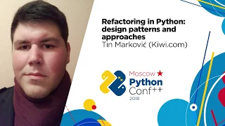 Refactoring in Python design patterns and approaches Tin Markovic Kiwi com