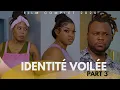 Lagu Identité Voilée Part 3 Film Complet