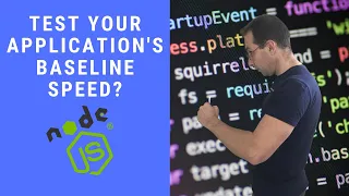 How To Determine Application Baseline Performance In Node JS OPTIMIZING NODE JS