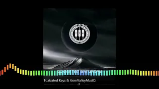 toxicated keys u0026 gemvalleymusiq ft aubrey kwenzakalani