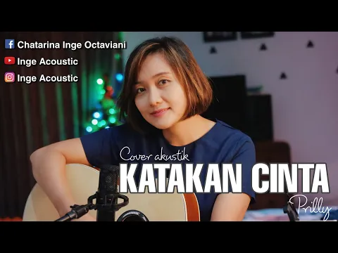 Download MP3 PRILLY~KATAKAN CINTA~LIRIK || COVER AKUSTIK KATAKAN CINTA BILA CINTA KATAKAN SAYANG BILA SAYANG