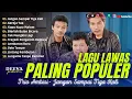 Download Lagu LAGU NOSTALGIA | TRIO AMBISI, JANGAN SAMPAI TIGA KALI | PANBERS, GEREJA TUA | TERBAIK SEPANJANG MASA