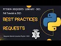 Best Practices for Requests Library Python requests library Complete Requests Series 2025 - 2