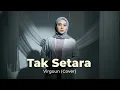 Lagu Tak Setara – Virgoun (Cover Terbaru 2026) | Lagu Pop Viral \u0026 Bikin Nyesek