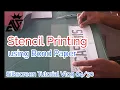 SILKSCREEN TUTORIAL STENCIL PRINTING USING BOND PAPER VLOG