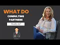 What do Partners in consulting do - really